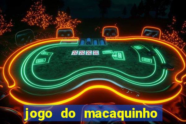 jogo do macaquinho que ganha dinheiro